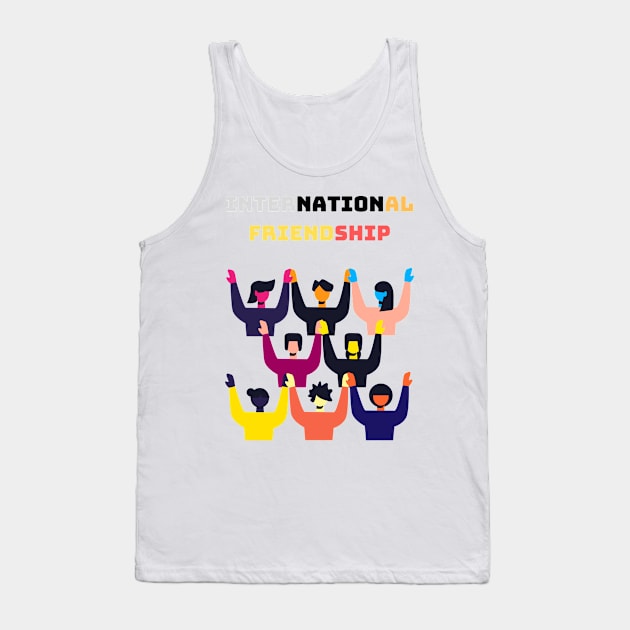 International of Friendship Tank Top by DuViC